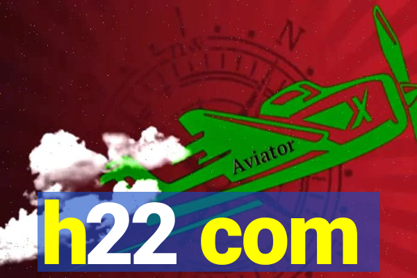 h22 com
